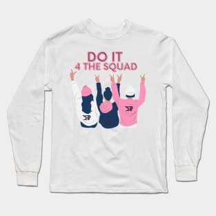 MTC Do it for the squad Long Sleeve T-Shirt